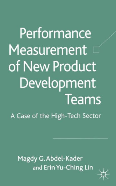 Performance Measurement of New Product Development Teams: A Case the High-Tech Sector