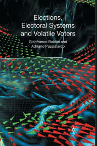 Title: Elections, Electoral Systems and Volatile Voters, Author: G. Baldini