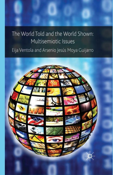 the World Told and Shown: Multisemiotic Issues