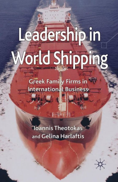 Leadership World Shipping: Greek Family Firms International Business