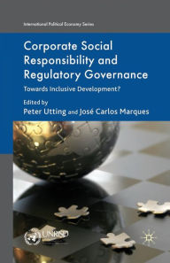 Title: Corporate Social Responsibility and Regulatory Governance: Towards Inclusive Development?, Author: D E Ricken