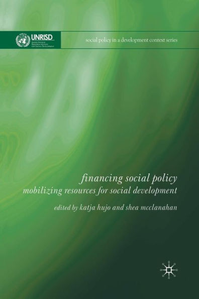 Financing Social Policy: Mobilizing Resources for Development