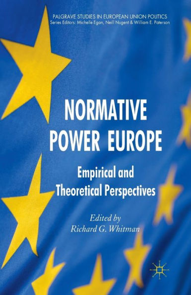 Normative Power Europe: Empirical and Theoretical Perspectives