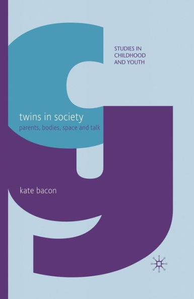 Twins Society: Parents, Bodies, Space and Talk