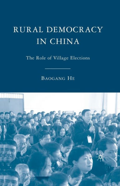 Rural Democracy China: The Role of Village Elections