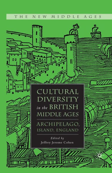Cultural Diversity the British Middle Ages: Archipelago, Island, England