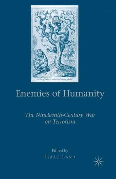 Enemies of Humanity: The Nineteenth-Century War on Terrorism