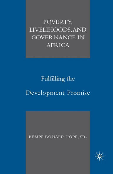 Poverty, Livelihoods, and Governance in Africa: Fulfilling the Development Promise