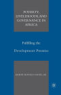 Poverty, Livelihoods, and Governance in Africa: Fulfilling the Development Promise