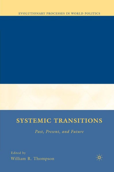 Systemic Transitions: Past, Present, and Future