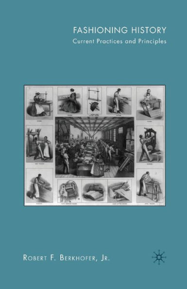 Fashioning History: Current Practices and Principles