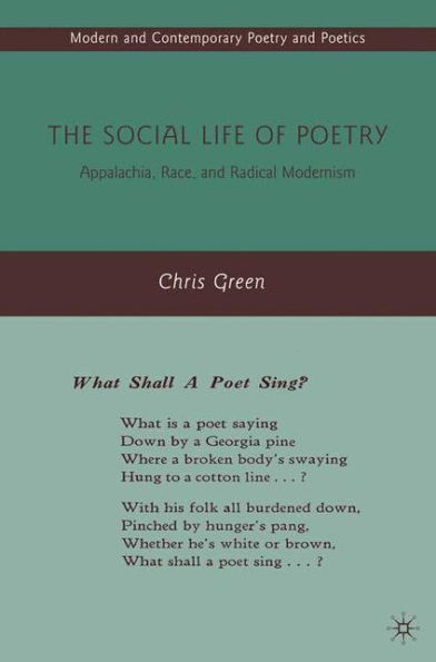 The Social Life of Poetry: Appalachia, Race, and Radical Modernism