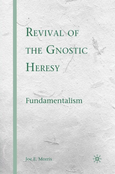 Revival of the Gnostic Heresy: Fundamentalism