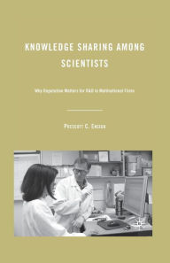 Title: Knowledge Sharing among Scientists: Why Reputation Matters for R&D in Multinational Firms, Author: P. Ensign