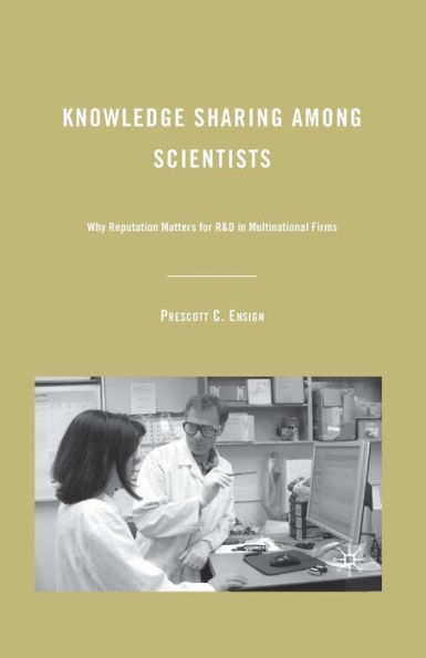 Knowledge Sharing among Scientists: Why Reputation Matters for R&D in Multinational Firms