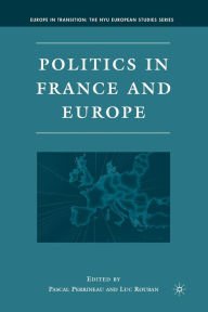 Title: Politics in France and Europe, Author: P. Perrineau