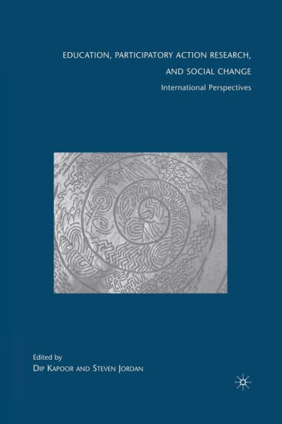 Education, Participatory Action Research, and Social Change: International Perspectives