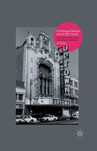 Title: Criminology, Deviance, and the Silver Screen: The Fictional Reality and the Criminological Imagination, Author: J. Frauley