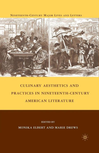 Culinary Aesthetics and Practices in Nineteenth-Century American Literature