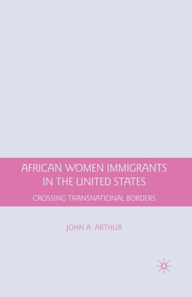 African Women Immigrants in the United States: Crossing Transnational Borders