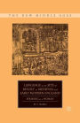 Language as the Site of Revolt in Medieval and Early Modern England: Speaking as a Woman