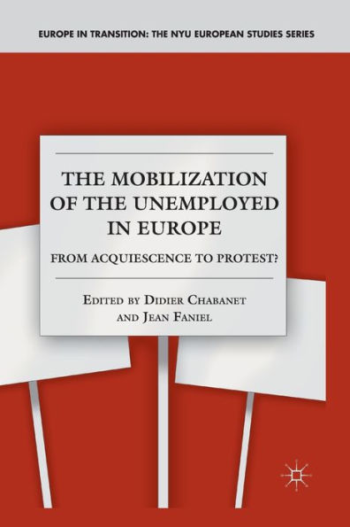 the Mobilization of Unemployed Europe: From Acquiescence to Protest?