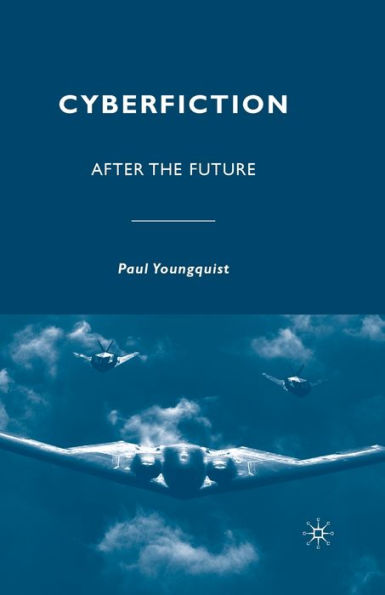 Cyberfiction: After the Future