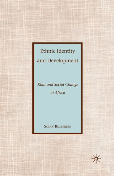 Ethnic Identity and Development: Khat and Social Change in Africa