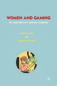 Title: Women and Gaming: The Sims and 21st Century Learning, Author: J. Gee