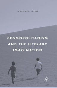 Title: Cosmopolitanism and the Literary Imagination, Author: C. Patell