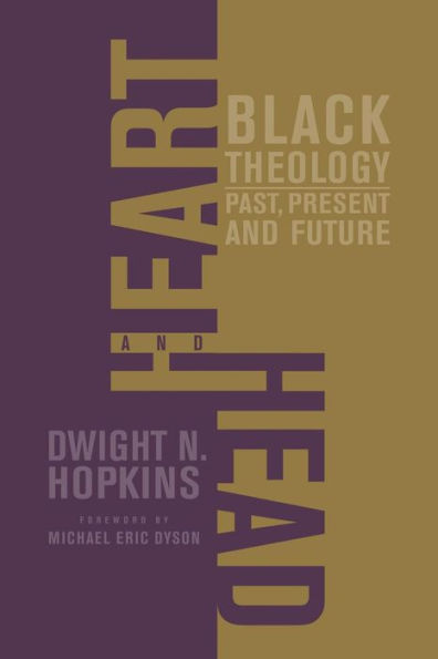 Heart and Head: Black Theology-Past, Present, Future