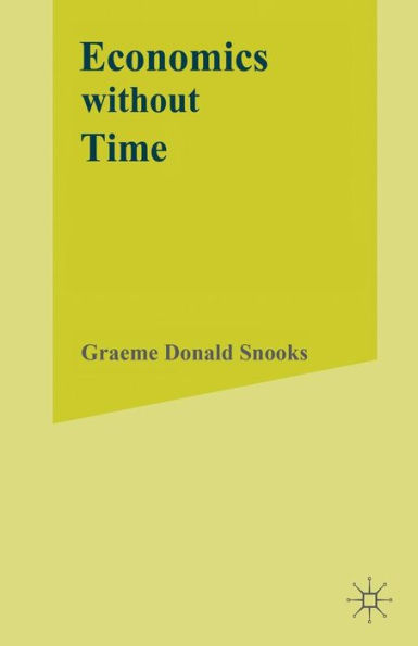 Economics without Time: A Science blind to the Forces of Historical Change