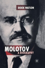 Title: Molotov: A Biography, Author: D. Watson