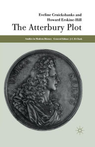 Title: The Atterbury Plot, Author: E. Cruickshanks