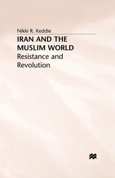 Iran and the Muslim World: Resistance Revolution