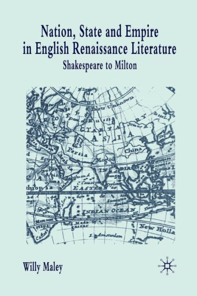 Nation, State and Empire English Renaissance Literature: Shakespeare to Milton