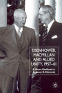 Eisenhower, Macmillan and Allied Unity, 1957-1961