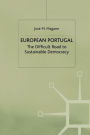 European Portugal: The Difficult Road to Sustainable Democracy