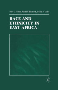 Title: Race and Ethnicity in East Africa, Author: P. Forster