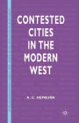 Contested Cities in the Modern West