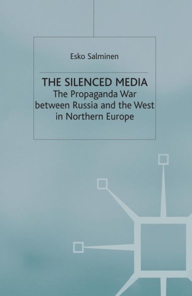 the Silenced Media: Propaganda War between Russia and West Northern Europe