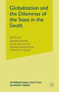 Title: Globalization and the Dilemmas of the State in the South, Author: F. Adams