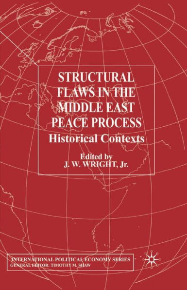 Structural Flaws the Middle East Process: Historical Contexts