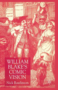 Title: William Blake's Comic Vision, Author: Francois de Dortan