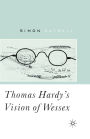 Thomas Hardy's Vision of Wessex