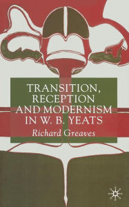 Title: Transition, Reception and Modernism, Author: R. Greaves