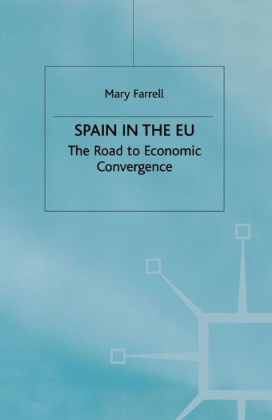 Spain The E.U. Road to Economic Convergenc: Convergence