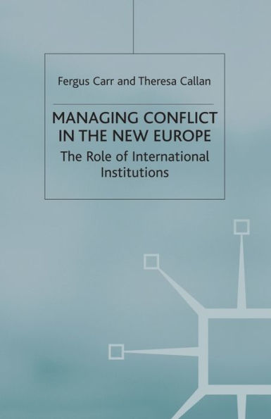 Managing Conflict The New Europe: Role of International Institutions