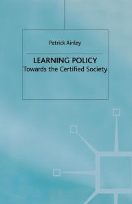 Title: Learning Policy: Towards the Certified Society, Author: P. Ainley