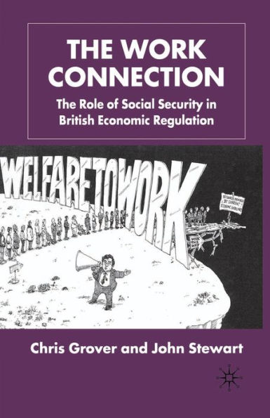 The Work Connection: Role of Social Security British Economic Regulation